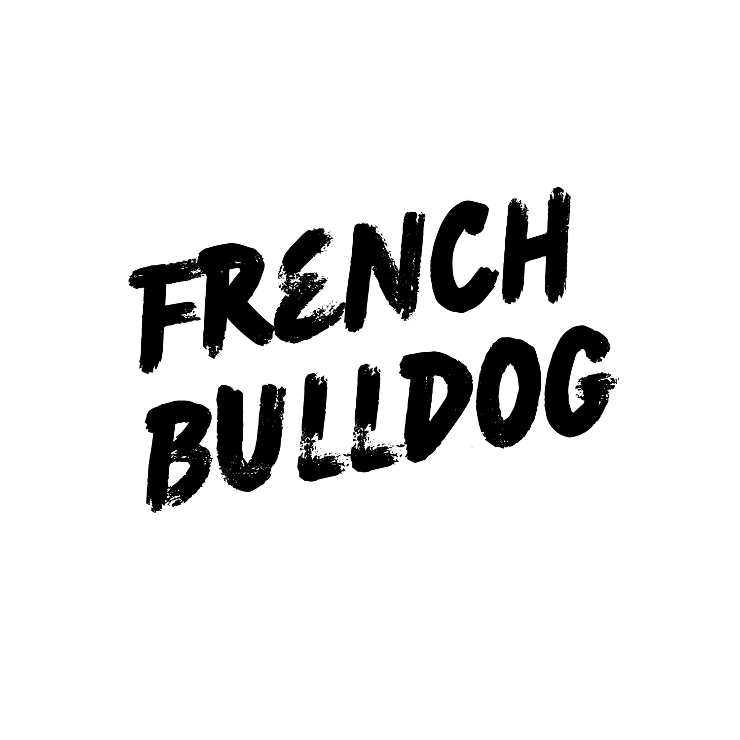 French Bulldog - Frenchie - Collection