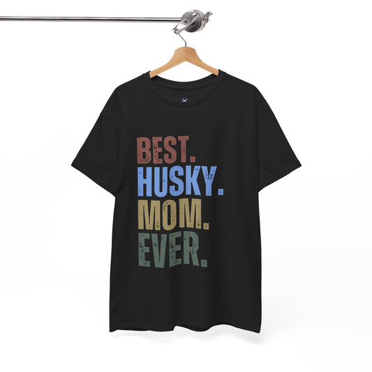 "BEST HUSKY MOM EVER" T-shirt, Funny Husky T-shirt, T-shirt For Siberian Husky Lovers, Siberian Husky Mom T-Shirt, Unisex Cotton Tee.