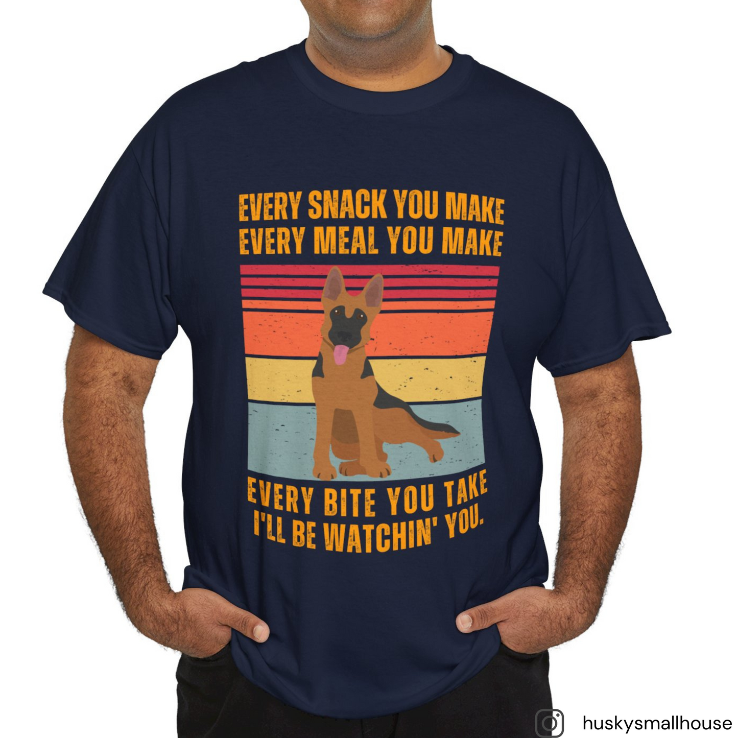 "I'll be watchin' you." T-shirt, T-shirt For German Shepherd Lovers, German Shepherd Owner T-Shirt, Unisex Cotton Tee.