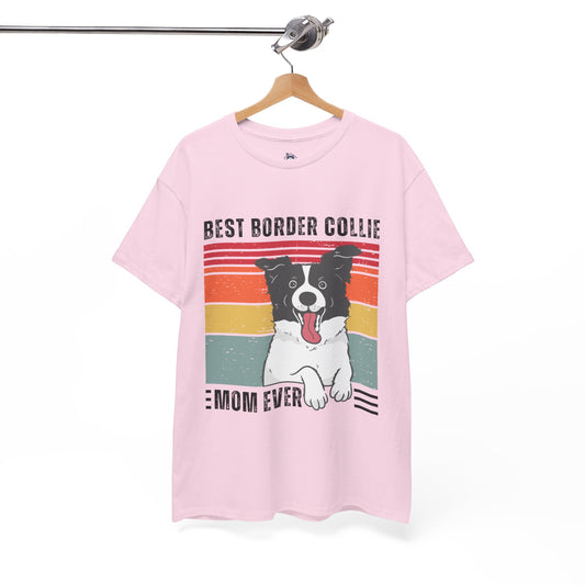 Best Border Collie MOM Ever - Unisex  Cotton Tee